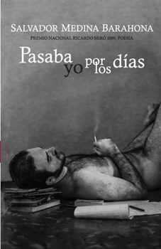 Paperback Pasaba yo por los dias [Spanish] Book