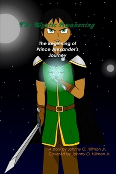 The Mystic Awakening : The Beginning of Prince Alexander's Journey