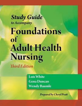Paperback Study Guide for Duncan/Baumle/White's Foundations of Adult Health Nursing, 3rd Book