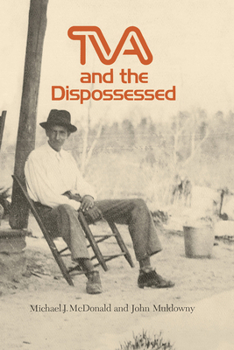 Paperback TVA and the Dispossessed: The Resettlement of Population in the Norris Dam Area Book