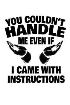 Paperback Notebook: Instructions Woman Man Single Sarcasm Joke Gift 120 Pages, 6X9 Inches, Dot Grid Book