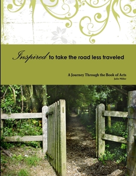 Paperback Inspired to Take the Road Less Traveled Book