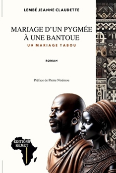 Paperback Mariage d'un Pygmée à une Bantoue: Un mariage Tabou [French] Book