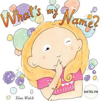 Paperback What's my name? KATELYN Book