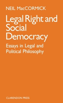 Paperback Legal Right and Social Democracy: Essays in Legal and Political Philosophy Book