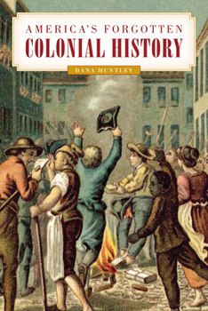 Hardcover America's Forgotten Colonial History Book