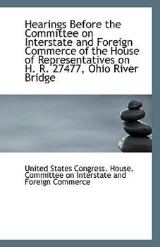 Hearings Before the Committee on Interstate and Foreign Commerce of the House of Representatives on