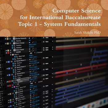 Paperback Computer Science for International Baccalaureate: Topic 1 - System Fundamentals Book