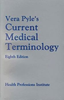 Paperback Vera Pyle's Current Medical Terminology: A Health Professions Institute Publication Book