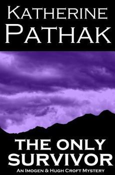 The Only Survivor - Book #2 of the Imogen and Hugh Croft Mysteries