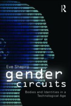 Paperback Gender Circuits: Bodies and Identities in a Technological Age Book