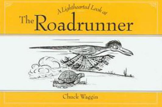 Paperback A Lighthearted Look at the Roadrunner Book