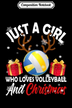 Paperback Composition Notebook: Just A Girl Who Loves Volleyball And Christmas Funny Gifts Journal/Notebook Blank Lined Ruled 6x9 100 Pages Book