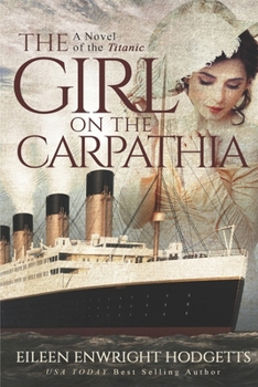 Paperback The Girl on the Carpathia: A Novel of the Titanic Book