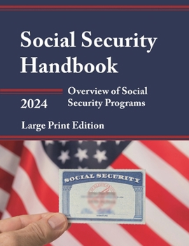 Paperback Social Security Handbook 2024: Overview of Social Security Programs [Large Print] Book