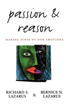 Paperback Passion and Reason: Making Sense of Our Emotions Book