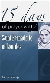 Paperback 15 Days of Prayer with Saint Bernadette of Lourdes Book