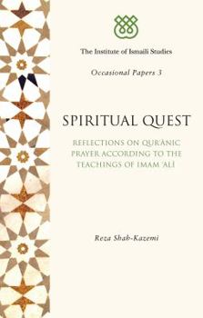 Paperback Spiritual Quest: Reflections on Quranic Prayer According to the Teachings of Imam Ali Book
