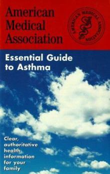 Paperback The American Medical Association Essential Guide to Asthma: Good Food That's Good for You Book