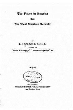Paperback The negro in America, and the ideal American republic Book