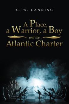 Paperback A Place, a Warrior, a Boy and the Atlantic Charter Book