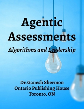 Paperback Agentic Assessments: Algorithms and Leadership Book
