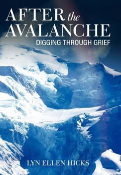 Hardcover After the Avalanche: Digging Through Grief Book