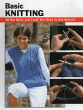 Spiral-bound Basic Knitting: All the Skills and Tools You Need to Get Started Book