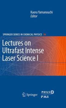 Paperback Lectures on Ultrafast Intense Laser Science 1 Book