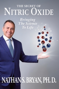 Paperback The Secret of Nitric Oxide-Bringing The Science To Life Book