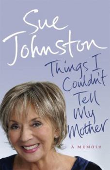 Hardcover Things I Couldn't Tell My Mother: My Autobiography Book