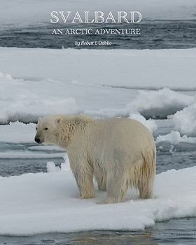 Paperback Svalbard: An Arctic Adventure Book