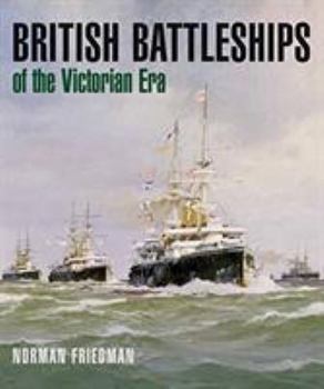 Hardcover British Battleships of the Victorian Era Book