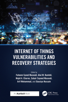 Hardcover Internet of Things Vulnerabilities and Recovery Strategies Book