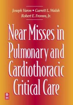 Paperback Near Misses in Pulmonary and Cardiothoracic Critical Care Book