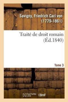 Paperback Traité de Droit Romain. Tome 3 [French] Book