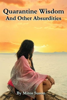 Paperback Quarantine Wisdom: And Other Absurdities Book