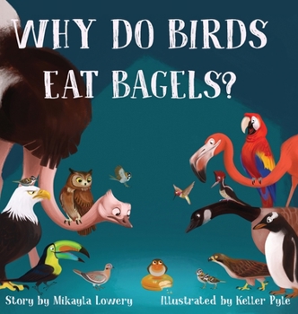 Hardcover Why Do Birds Eat Bagels? Book