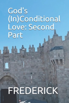 Paperback God's (In)Conditional Love: Second Part Book