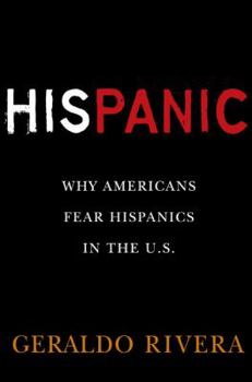 Hardcover His Panic: Why Americans Fear Hispanics in the U.S. Book