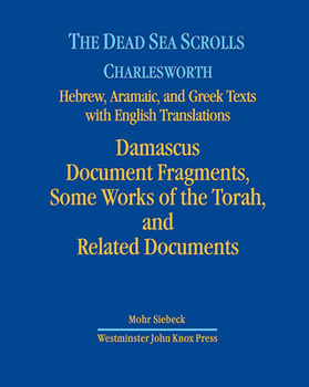 Hardcover The Dead Sea Scrolls, Volume 3: Damascus Document Fragments, Some Works of the Torah, and Related Documents Book