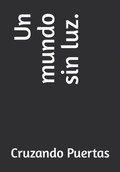 Paperback Un mundo sin luz. [Spanish] Book