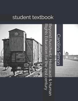Paperback Beyond Auschwitz: Holocaust & Human Rights Education for the 21st century: student textbook Book