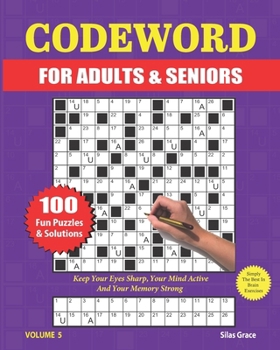 Paperback Codeword for Adults & Seniors: VOLUME 5: 100 LARGE PRINT Puzzles with Solutions to keep you entertained Book