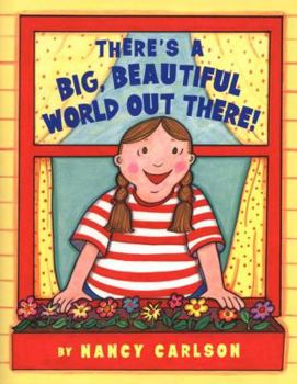 Hardcover There's a Big, Beautiful World Out There! Book