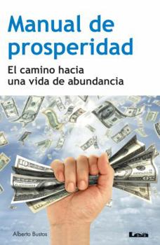 Paperback Manual de Prosperidad: El Camino Hacia Una Vida de Abundancia [Spanish] Book