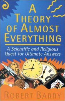 Paperback Theory of Almost Everything: A Scientific and Religious Quest for Ultimate Answers Book