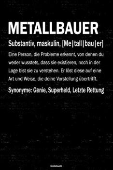 Metallbauer Notizbuch: Metallbauer Journal DIN A5 liniert 120 Seiten Geschenk (German Edition)