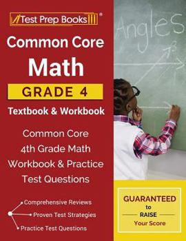 Paperback Common Core Math Grade 4 Textbook & Workbook: Common Core 4th Grade Math Workbook & Practice Test Questions Book