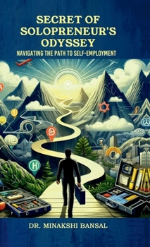 Hardcover Secret of Solopreneur's Odyssey: Navigating the Path to Self-Employment Book